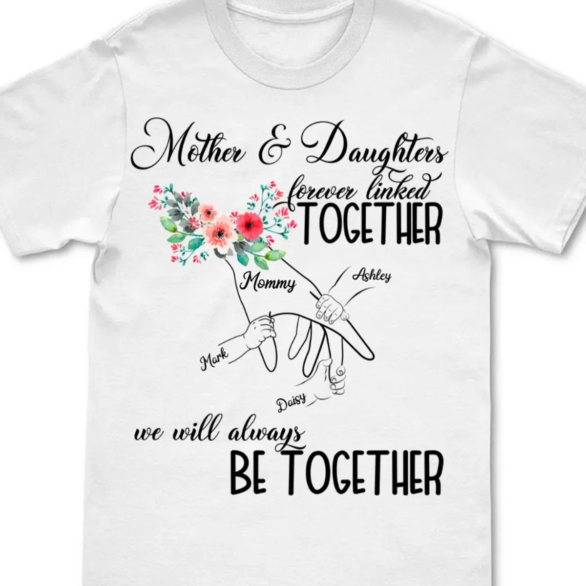 Family - Mother & Daughters Forever Linked Together - Personalized Unisex T-shirt