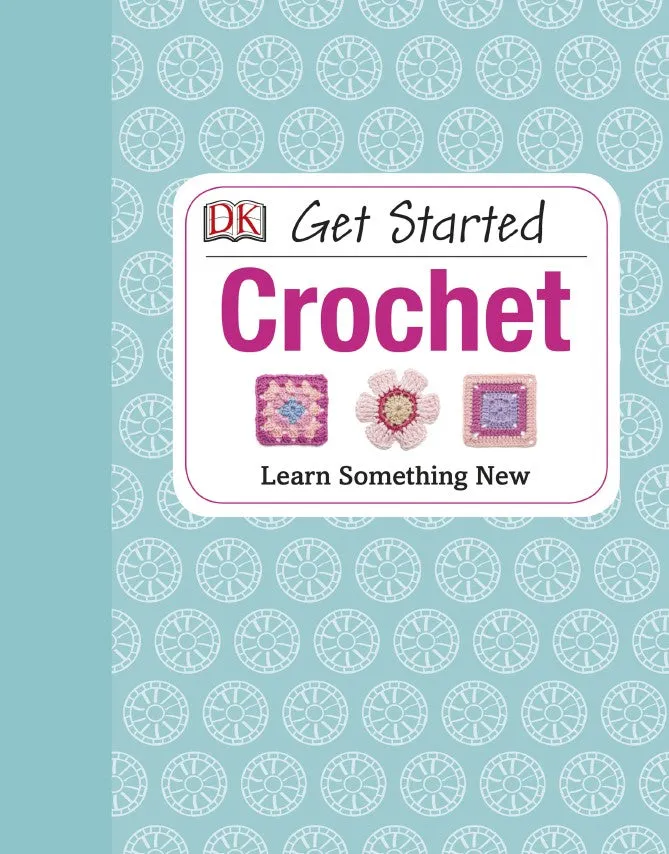 Get Started Crochet (Susie Johns) DK